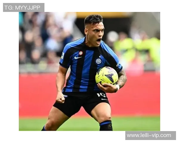 劳塔罗:从天才少年到足球巨星的成长之路与传奇故事